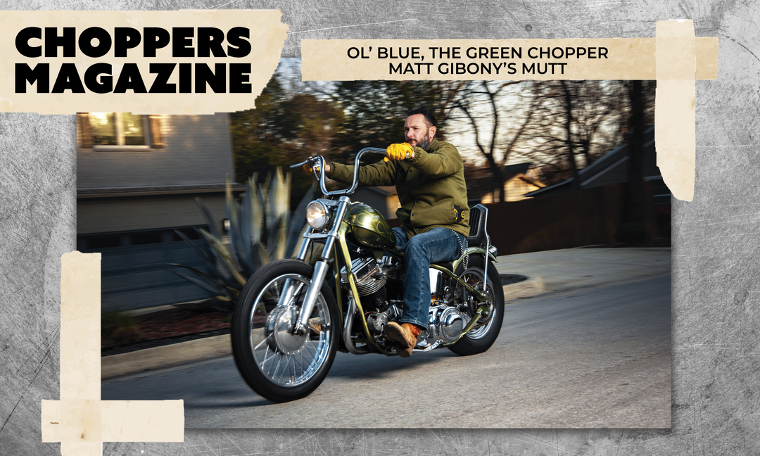 Ol' Blue, The Green Chopper - Matt Gibony's Mutt