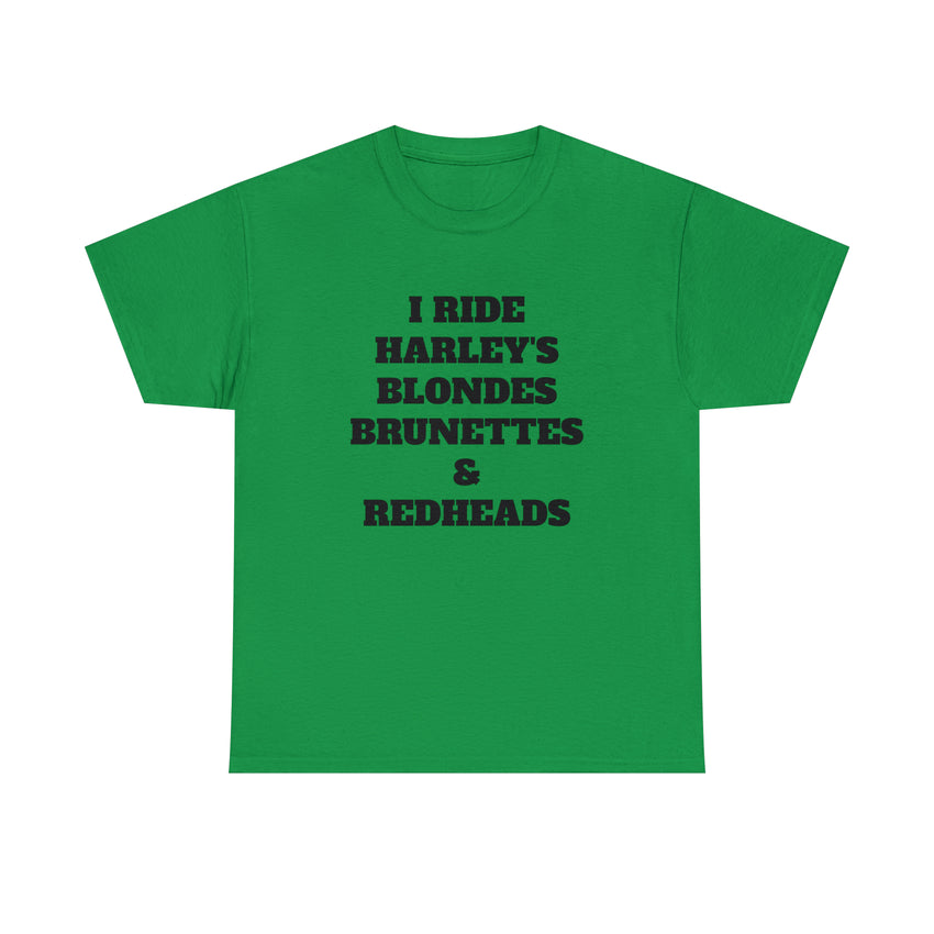 I Ride Harley's Tee
