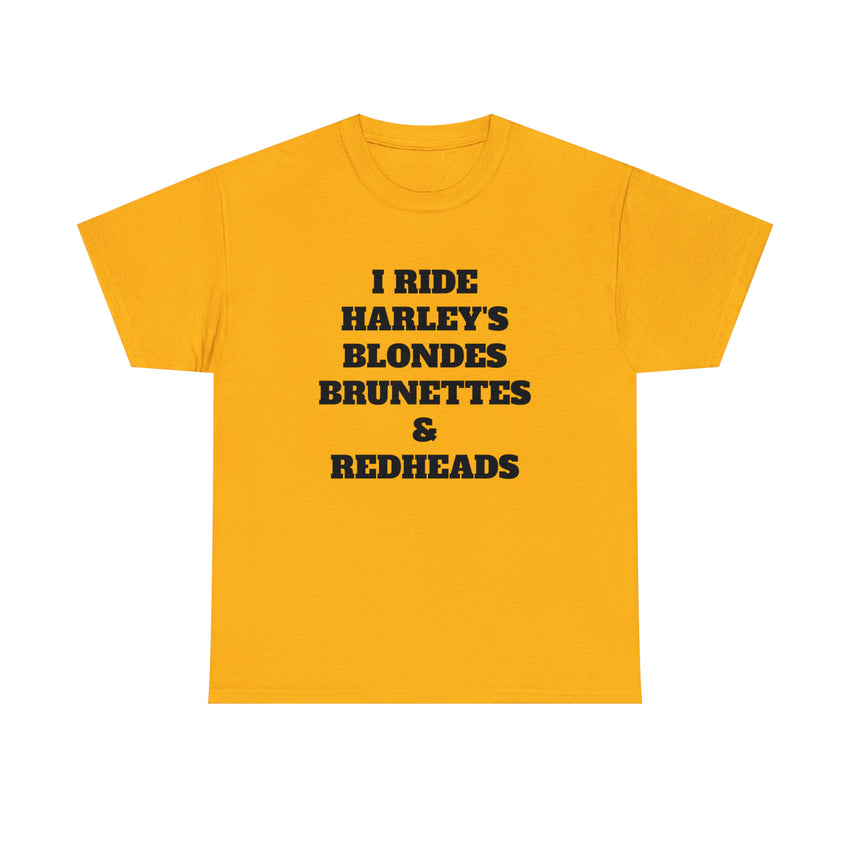 I Ride Harley's Tee