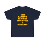I Ride Harley's Tee