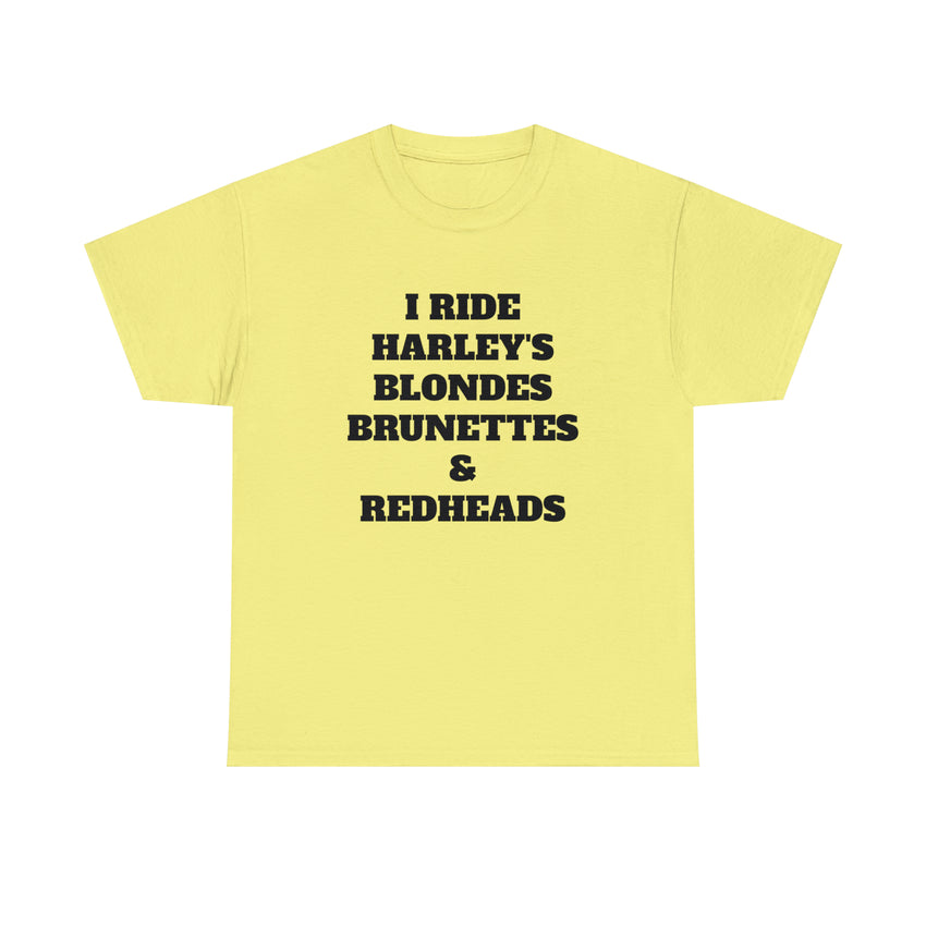 I Ride Harley's Tee