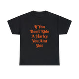 You Ain’t Shit Classic Biker Tee