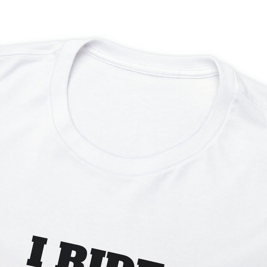 I Ride Harley's Tee