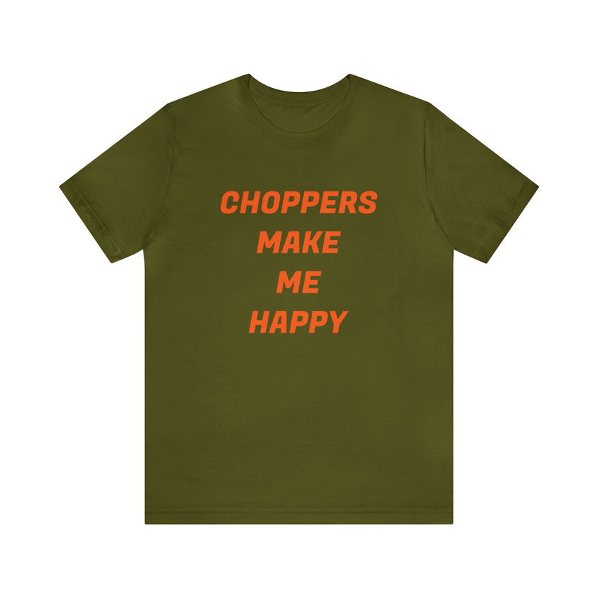 Choppers Make Me Happy Short Sleeve Tee